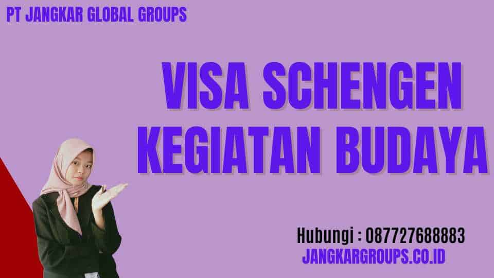 Visa Schengen Kegiatan Budaya