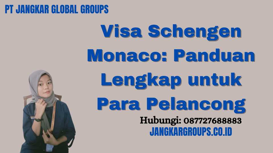 Visa Schengen Monaco: Panduan Lengkap untuk Para Pelancong