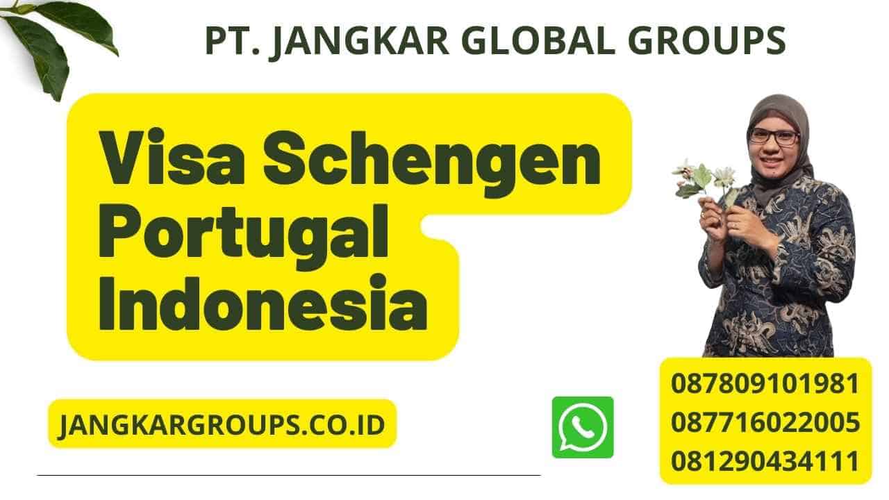 Visa Schengen Portugal Indonesia