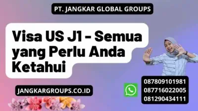 Visa US J1 - Semua yang Perlu Anda Ketahui