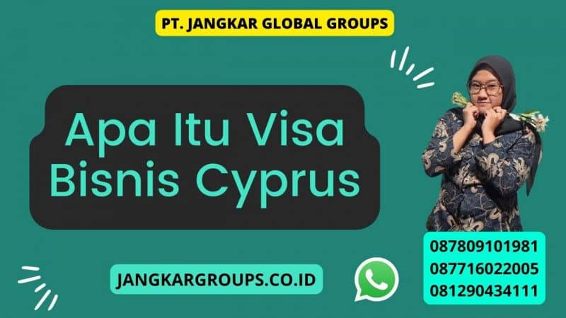 Apa Itu Visa Bisnis Cyprus