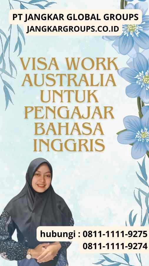 Visa Work Australia untuk Pengajar Bahasa Inggris