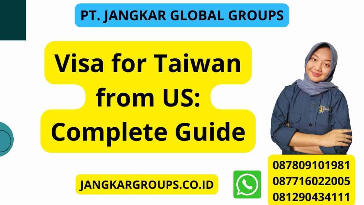 Visa for Taiwan from US: Complete Guide