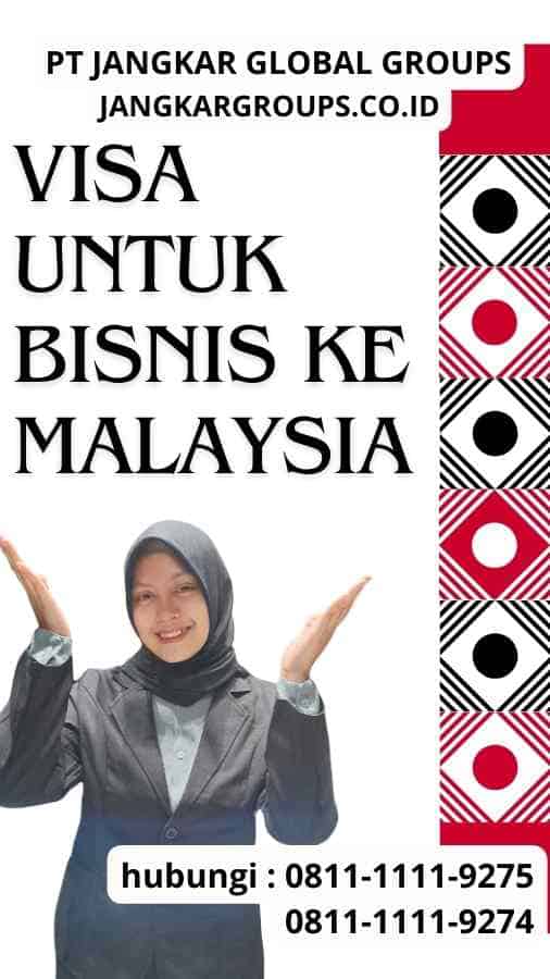 Visa untuk Bisnis ke Malaysia