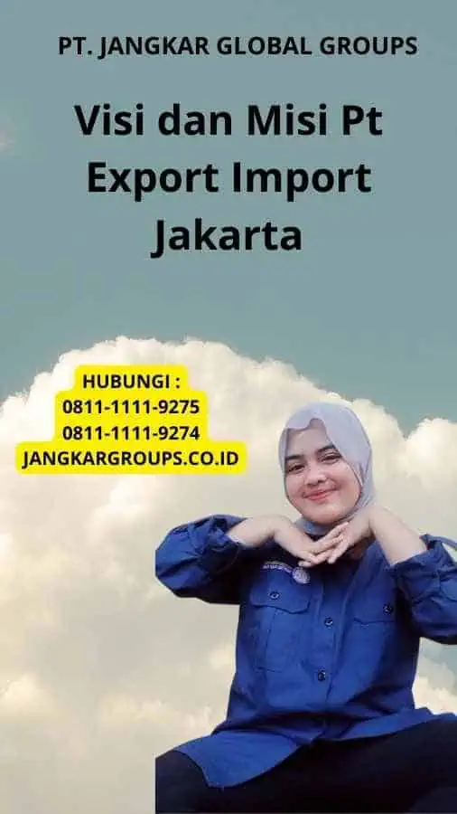 Visi dan Misi Pt Export Import Jakarta