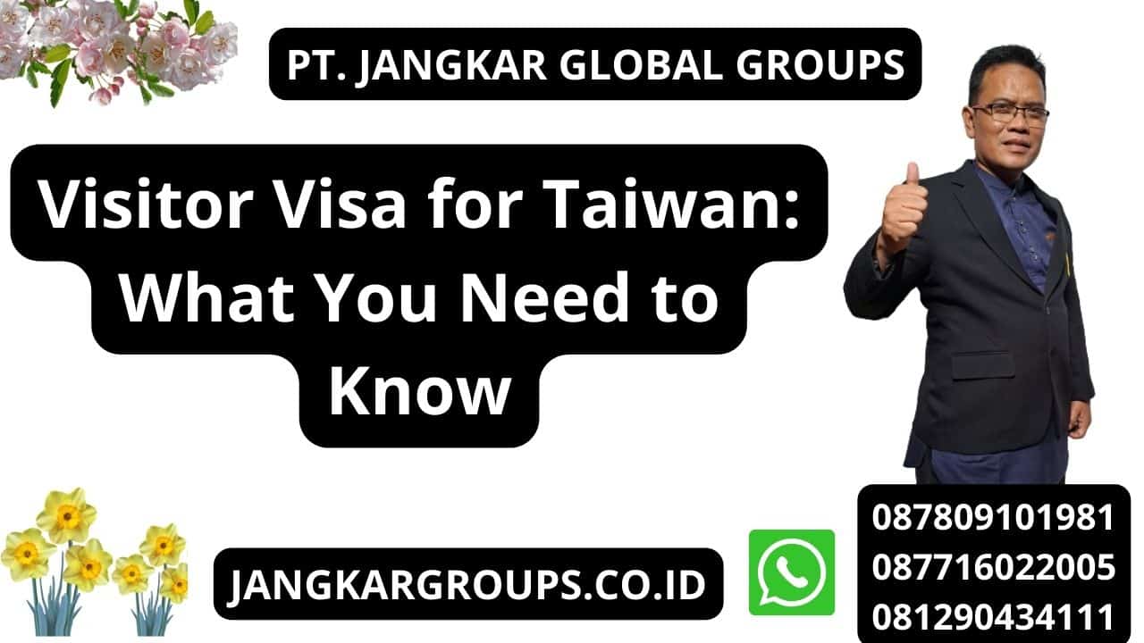 Visitor Visa for Taiwan: What You Need to Know