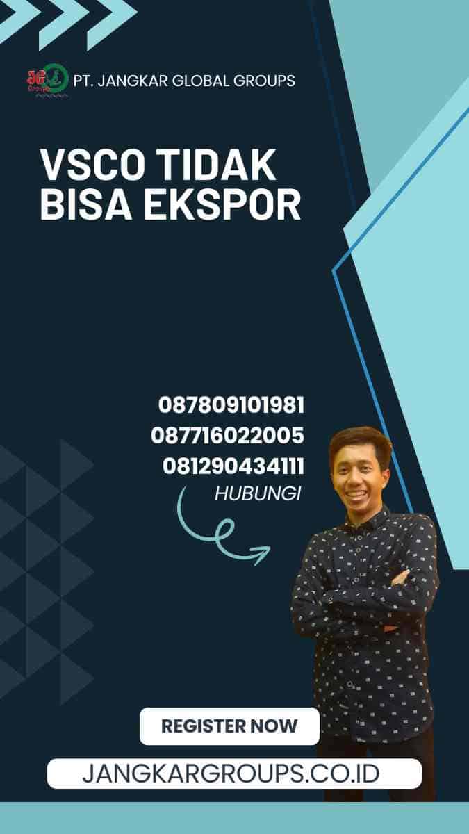 Vsco Tidak Bisa Ekspor: Solusi untuk Masalah Ekspor Vsco