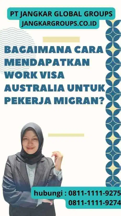 Work Visa Australia Untuk Pekerja Migran – Jangkar Global Groups