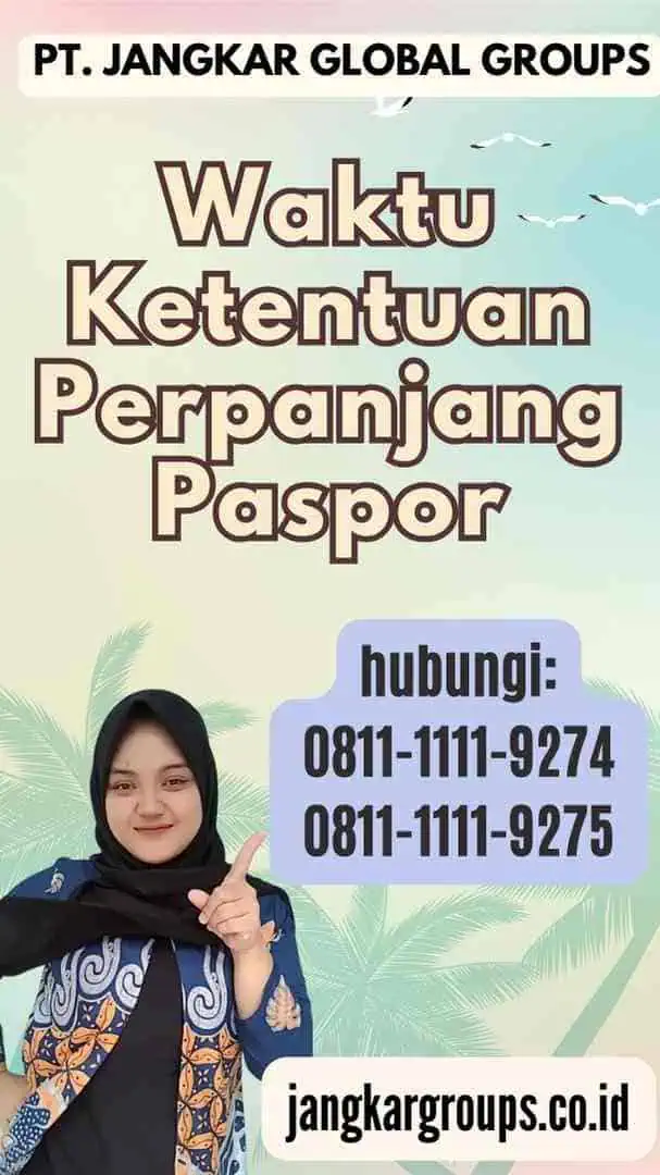 Waktu Ketentuan Perpanjang Paspor