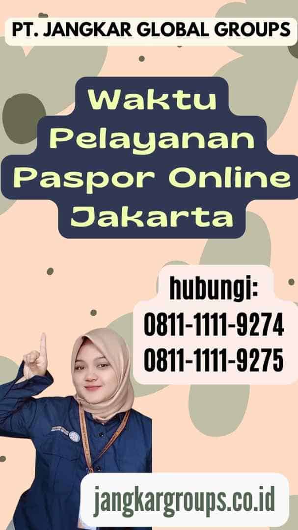 Waktu Pelayanan Paspor Online Jakarta