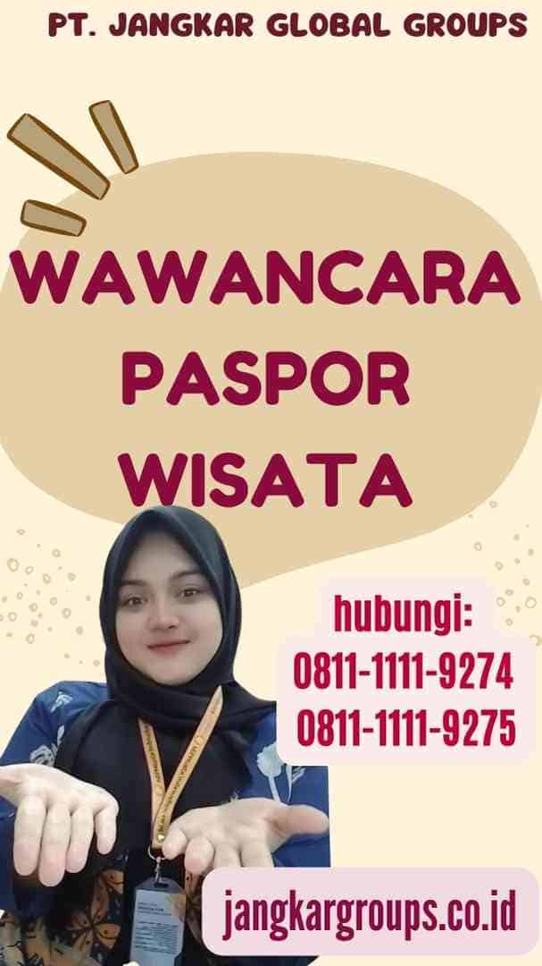 Wawancara Paspor Wisata