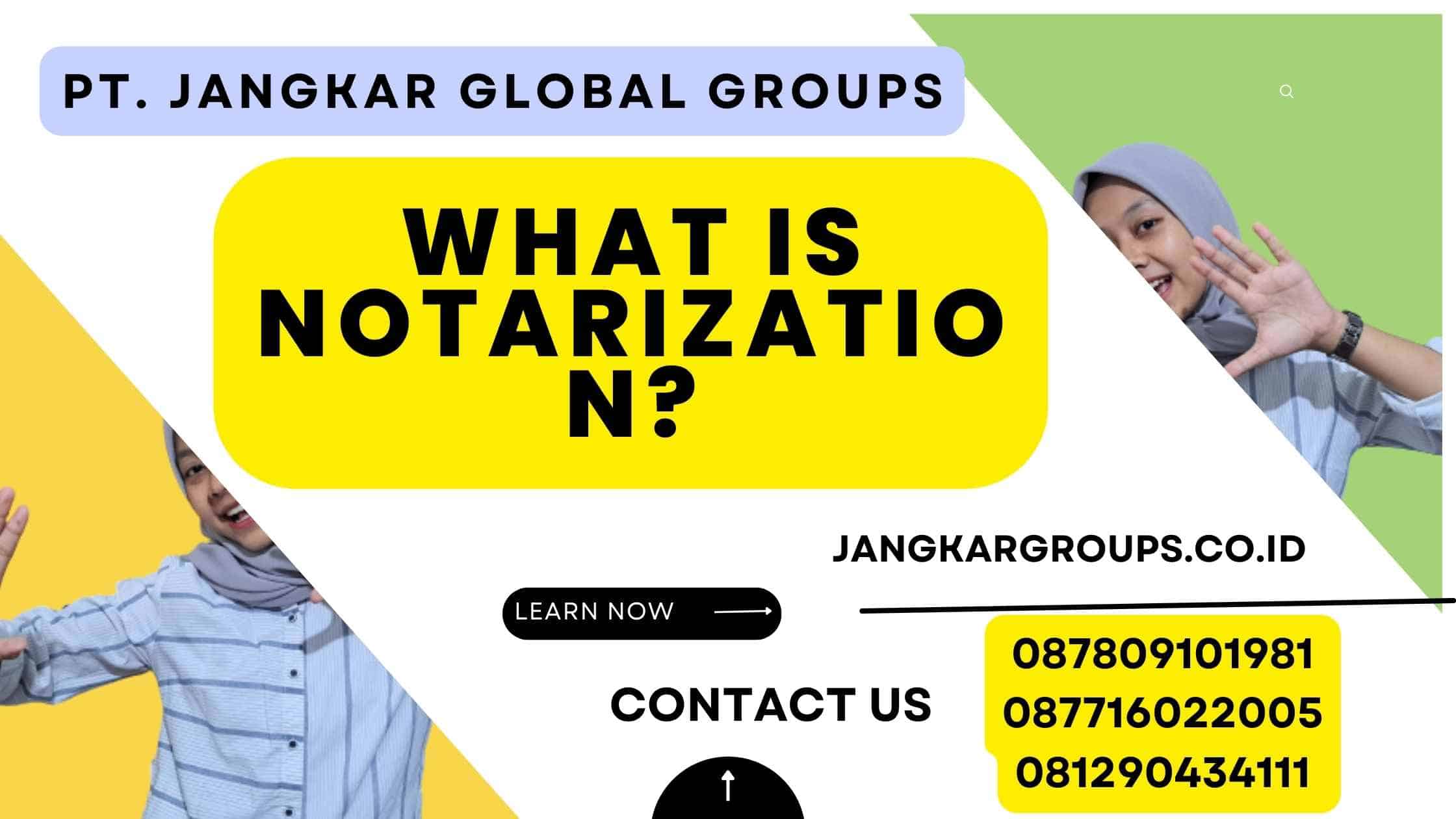 What is Notarization?