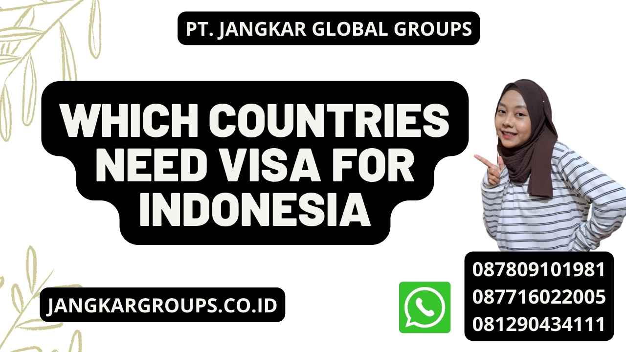 Which Countries Need Visa For Indonesia