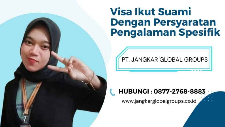 visa ikut suami dengan persyaratan pengalaman spesifik