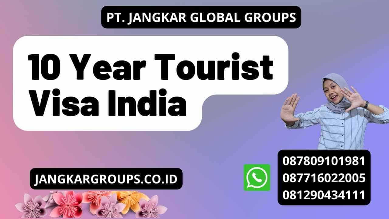 10 Year Tourist Visa India