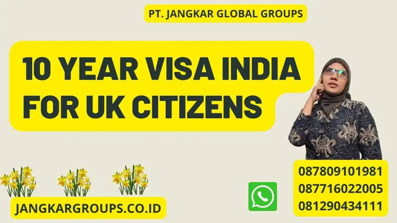 10 Year Visa India For UK Citizens