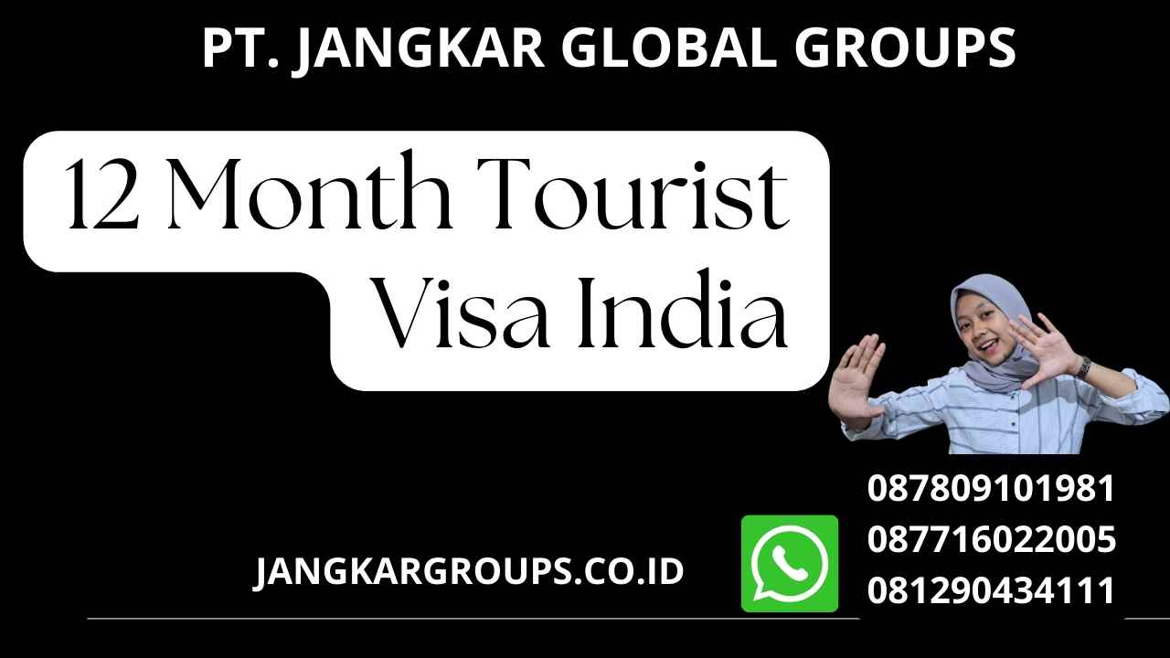 12 Month Tourist Visa India