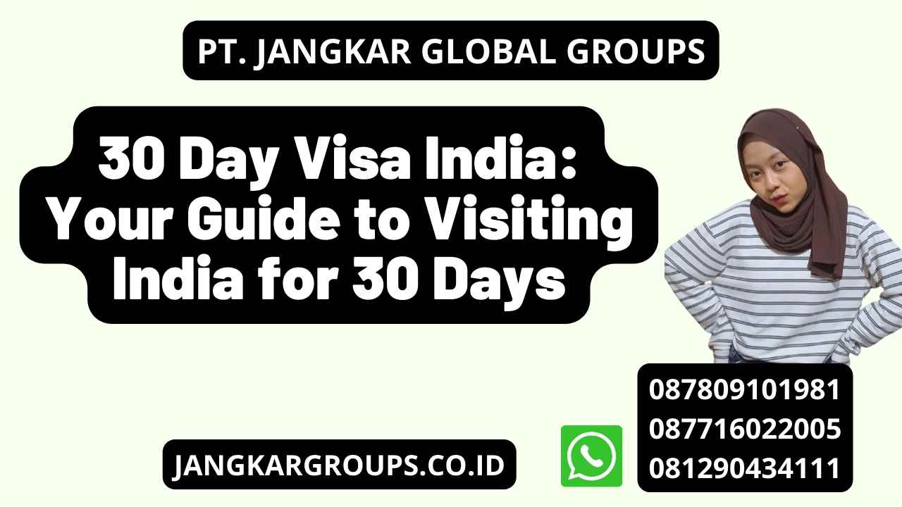 30 Day Visa India: Your Guide to Visiting India for 30 Days