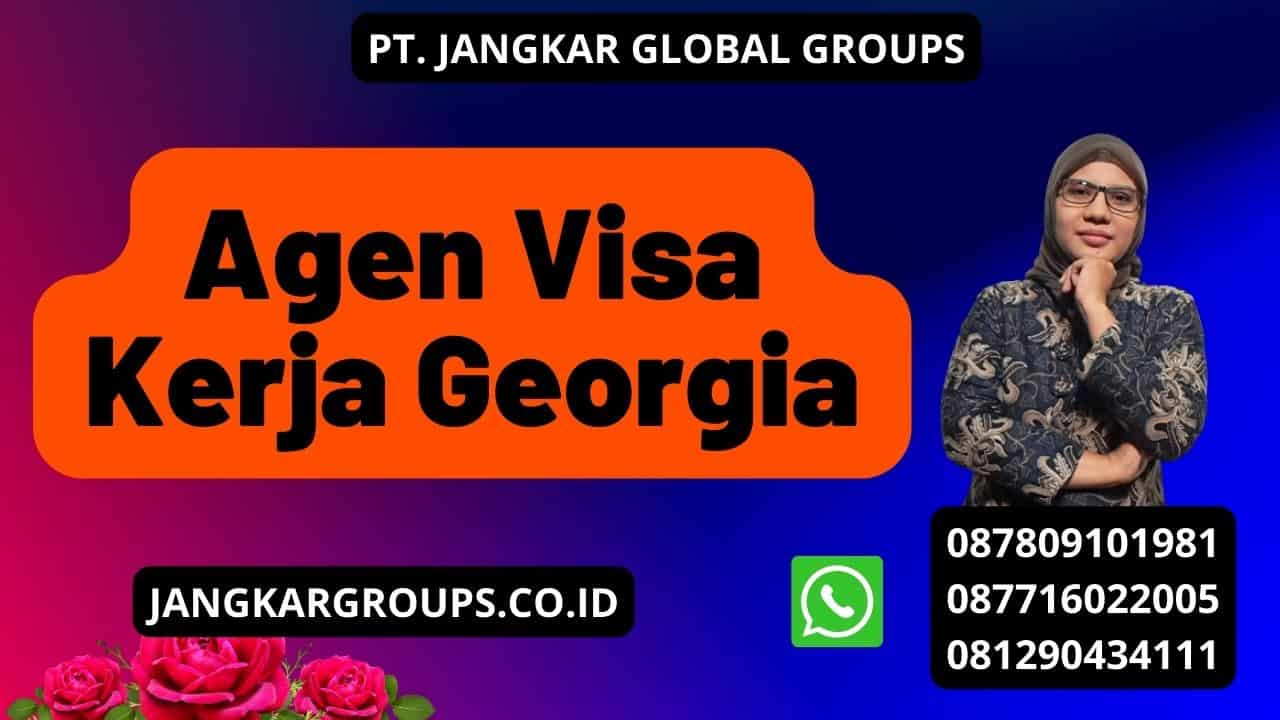 Agen Visa Kerja Georgia
