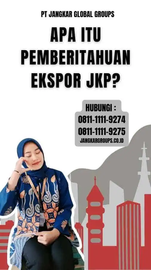 Apa Itu Pemberitahuan Ekspor Jkp