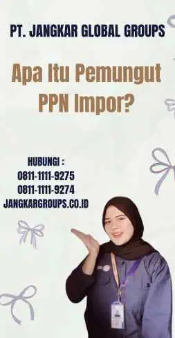 Apa Itu Pemungut PPN Impor?