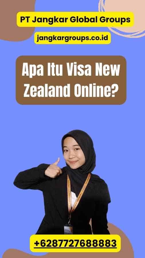 Apa Itu Visa New Zealand Online?