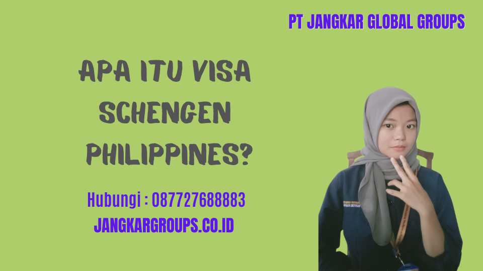 Apa Itu Visa Schengen Philippines