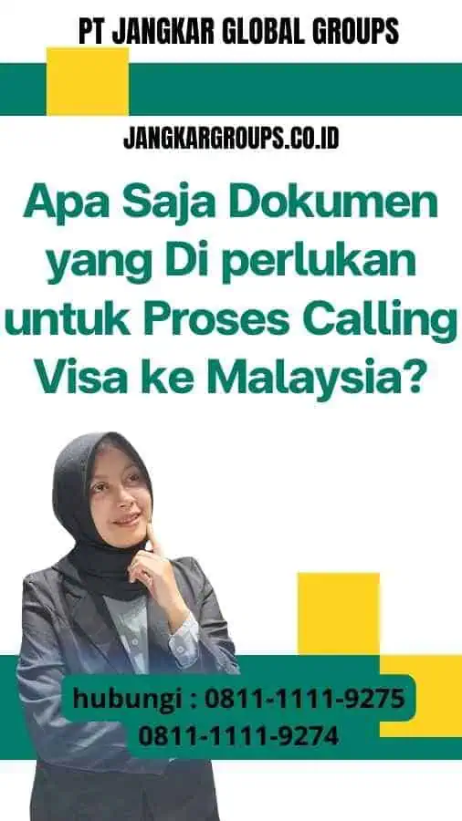 Apa Saja Dokumen yang Di perlukan untuk Proses Calling Visa ke Malaysia?