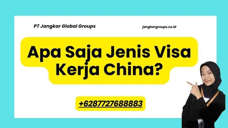 Apa Saja Jenis Visa Kerja China?