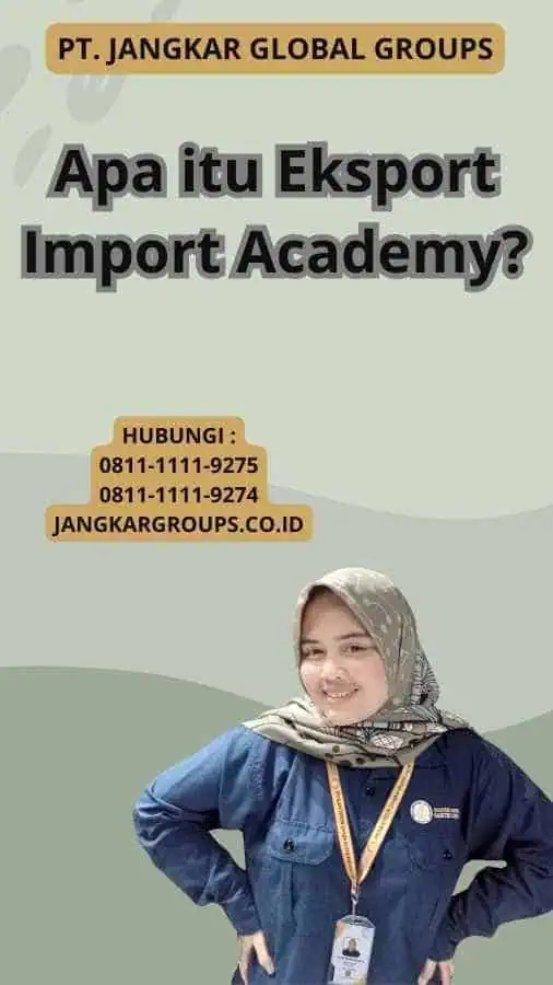 Apa itu Eksport Import Academy?