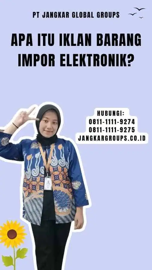 Apa itu Iklan Barang Impor Elektronik