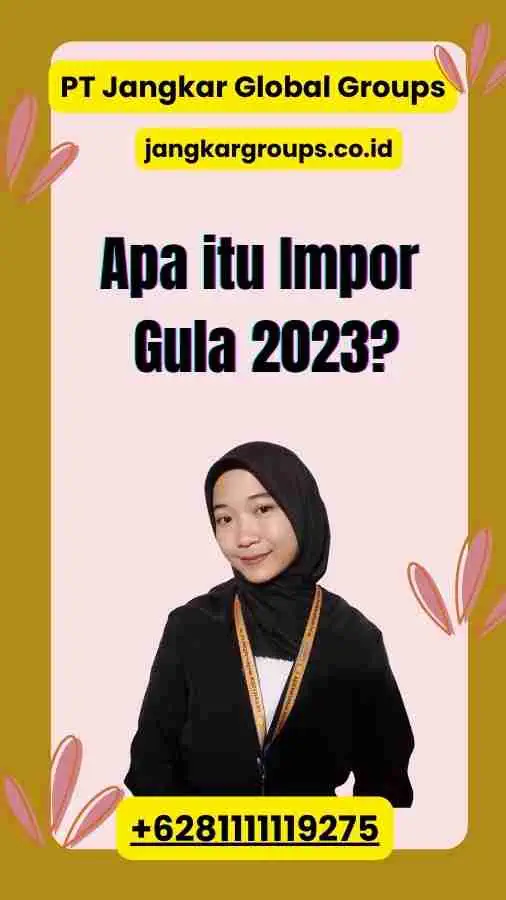 Apa itu Impor Gula 2023?