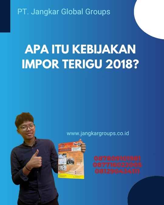 Apa itu Kebijakan Impor Terigu 2018?