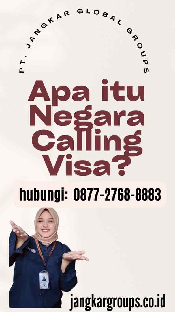 Apa itu Negara Calling Visa