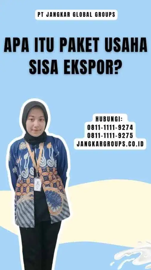 Apa itu Paket Usaha Sisa Ekspor