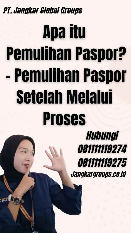 Apa itu Pemulihan Paspor? - Pemulihan Paspor Setelah Melalui Proses