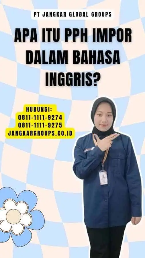 Apa itu Pph Impor dalam Bahasa Inggris