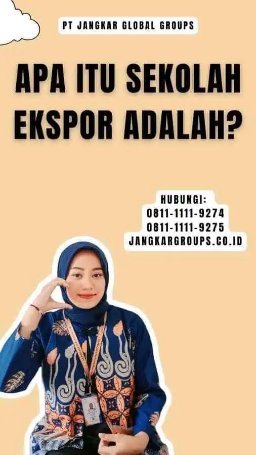 Apa itu Sekolah Ekspor Adalah