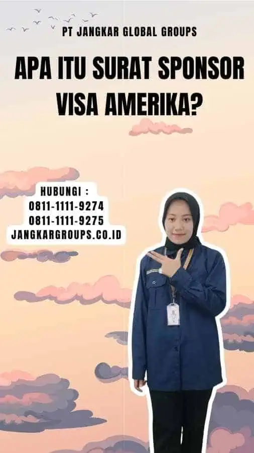 Surat Sponsor Visa Amerika Panduan Lengkap Jangkar Global Groups