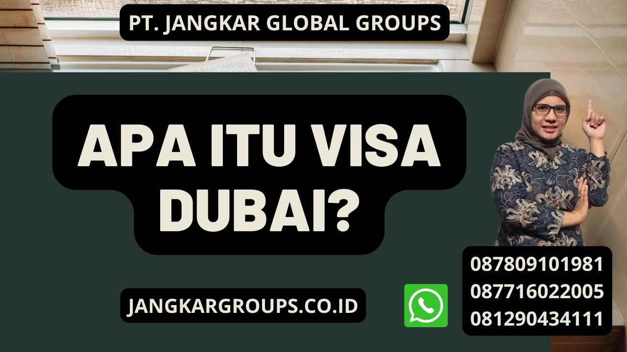 Apa itu Visa Dubai?