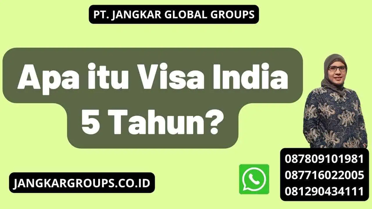 Apa itu Visa India 5 Tahun?