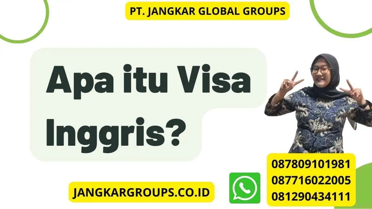 Apa itu Visa Inggris?