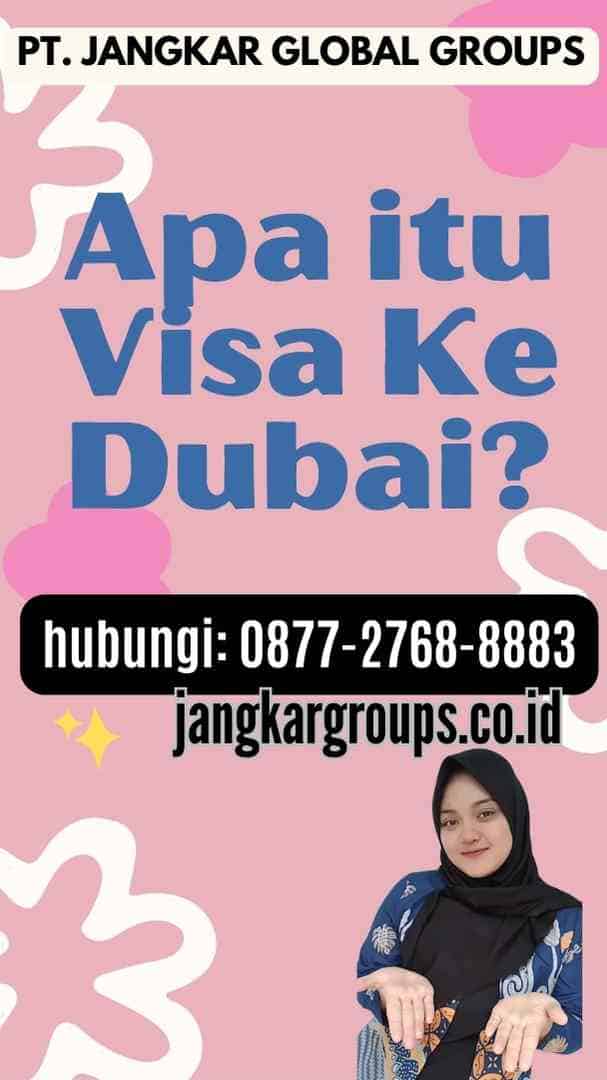 Apa itu Visa Ke Dubai