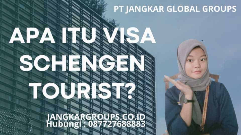 Apa itu Visa Schengen Tourist