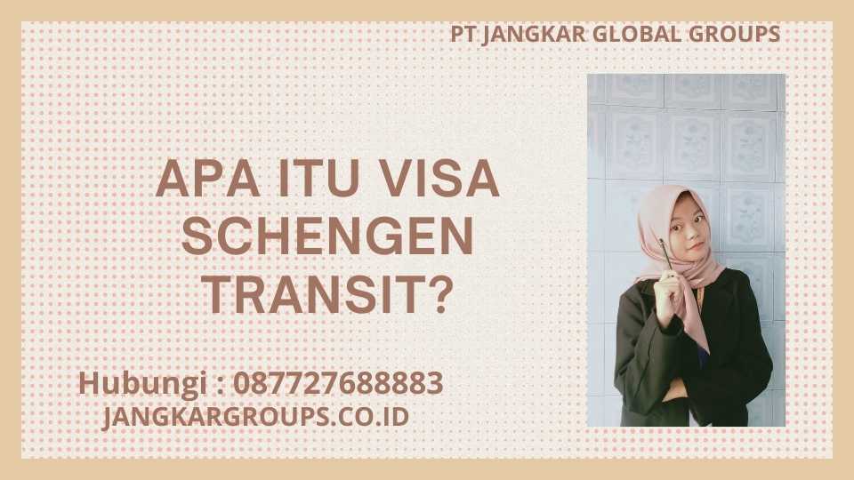 Apa itu Visa Schengen Transit