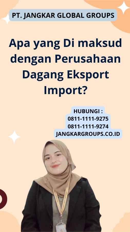 Apa yang Di maksud dengan Perusahaan Dagang Eksport Import?