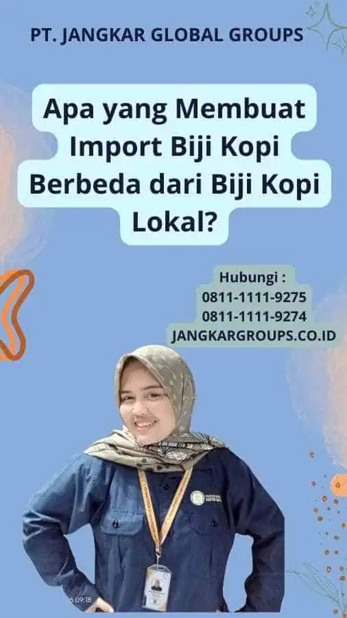 Apa yang Membuat Import Biji Kopi Berbeda dari Biji Kopi Lokal?