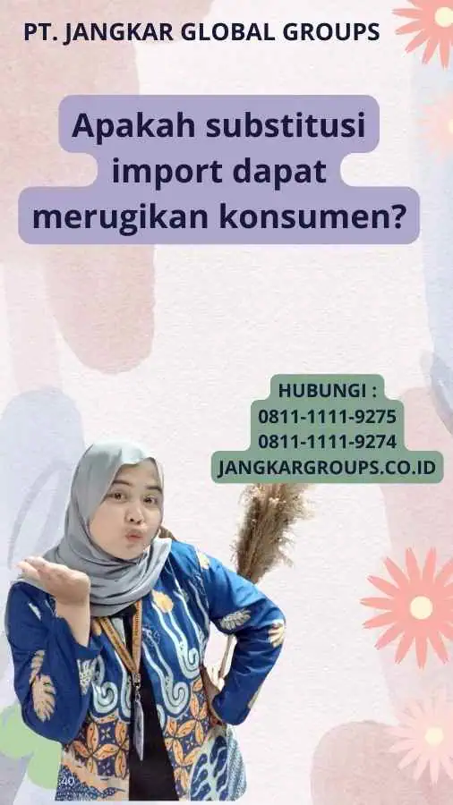 Apakah substitusi import dapat merugikan konsumen?