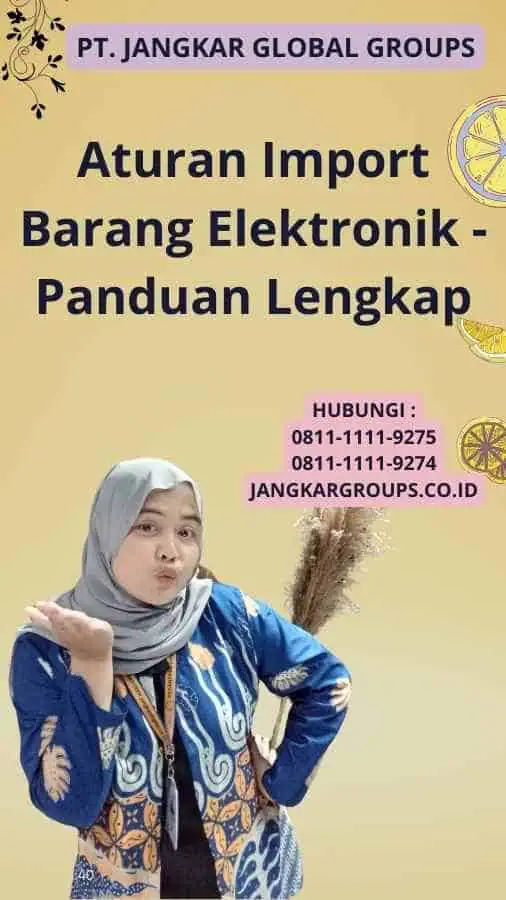 Aturan Import Barang Elektronik - Panduan Lengkap