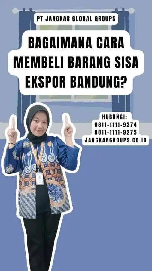 Bagaimana Cara Membeli Barang Sisa Ekspor Bandung